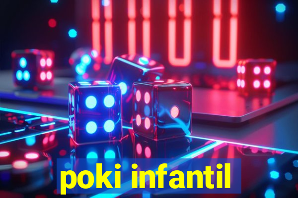 poki infantil